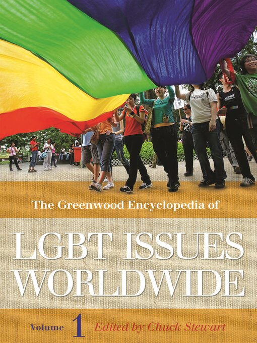 Title details for The Greenwood Encyclopedia of LGBT Issues Worldwide by Chuck Stewart - Available
